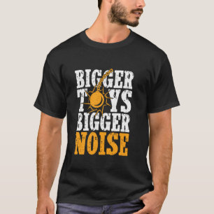 Größere Spielzeuge größerer Lärm Abbruchmannschaf T-Shirt