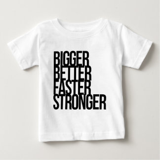 Größeres besseres schnelleres stärkeres baby t-shirt