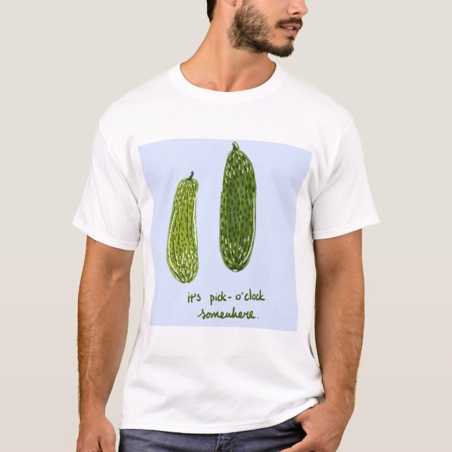 Größeres "It's Pickle-o'clock Somewhere" T-Shirt d (Vorderseite)