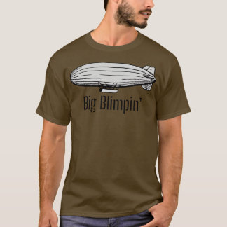 Großes Blimpin T-Shirt