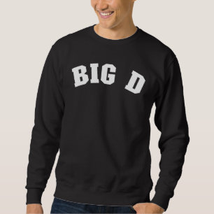 Großes D Dallas Texas Stolz Aus Dallas Big D Dall Sweatshirt