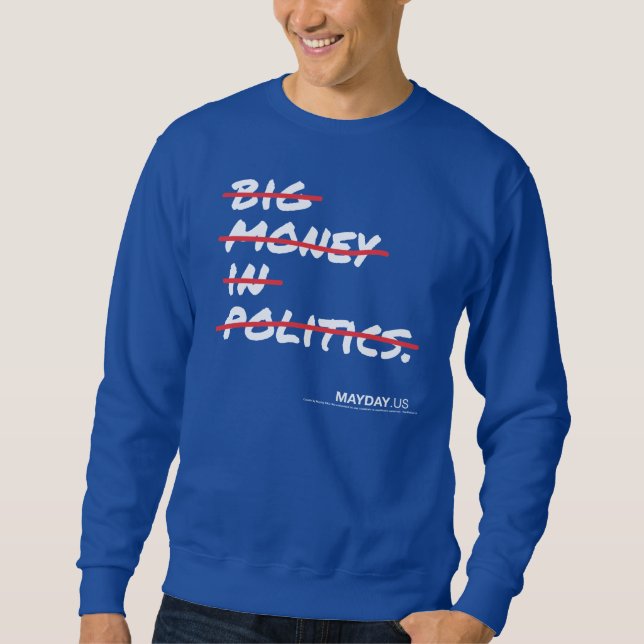 Großes Geld in der Politik Strikethrough Sweatshirt (Vorderseite)