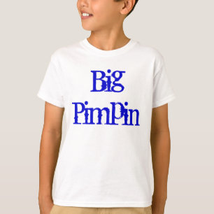 Großes Pimpin T-Shirt
