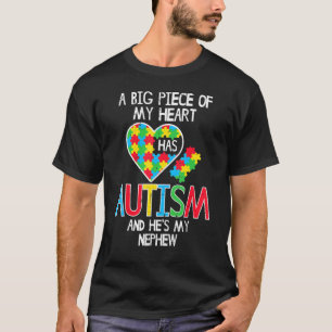 Großes Stück meines Herzens hat Autismus Nephew Be T-Shirt