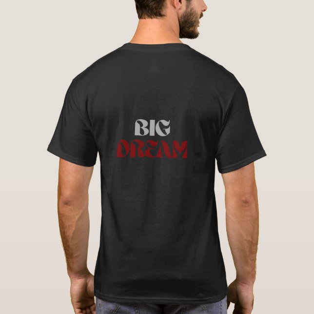großes Traum Motivations T-Shirt (Rückseite)