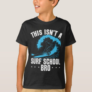 Großes Wellen-Surfen Dies ist keine Surfschule Lus T-Shirt