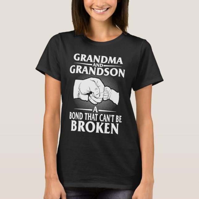 Großmutter-Anleihe kann nicht zerbrochen werden T-Shirt (Vorderseite)