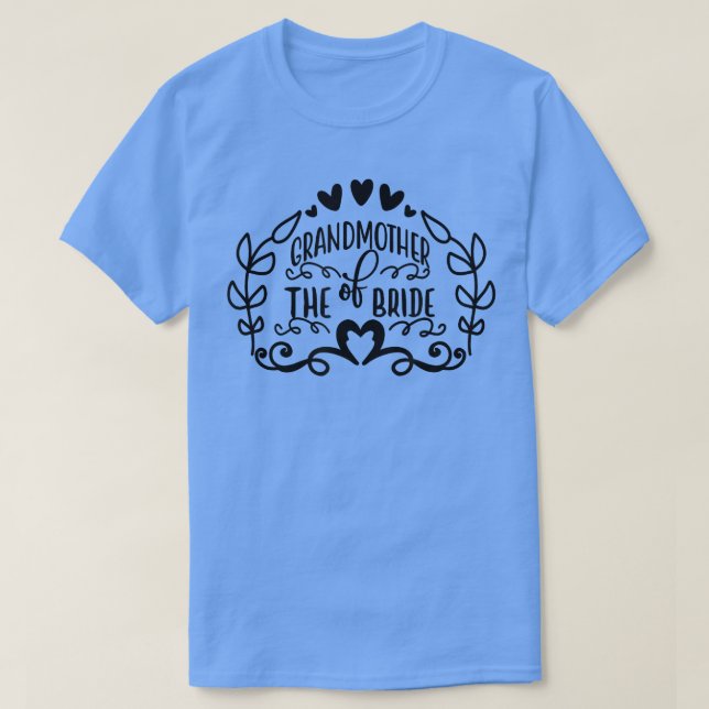 Großmutter der Braut Brautparty Hochzeit  T-Shirt (Design vorne)