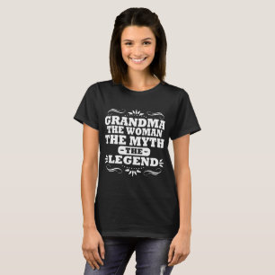 GROSSMUTTER DIE FRAU DER MYTHOS DIE LEGENDE T-Shirt
