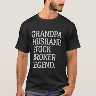 Großpa Husband Stock Broker Legende T-Shirt