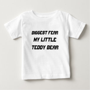 Größte Angst: Mein kleiner Teddybär Baby T-shirt