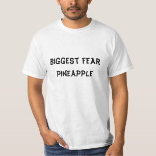 Größte Furcht: Ananas T-Shirt