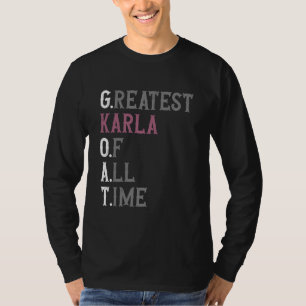 Größte Karla aller Zeiten GOAT Karla T-Shirt