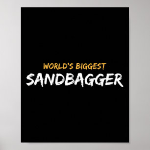 Größte Sandbagger-Grafik der Welt 1 Poster