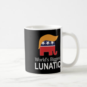 Größter Irrer der Welt - Anti Trump - Kaffeetasse