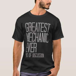 Größter Mechaniker Aller Zeiten T-Shirt