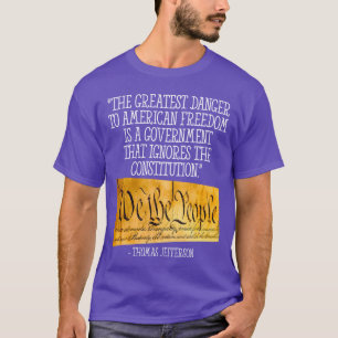 Größtes Dangero Freiheitszitat Thomas Jefferson Fr T-Shirt