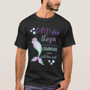 Großvater 1. Geburtstag Meerjungfrau Oneder Sea Fa T-Shirt