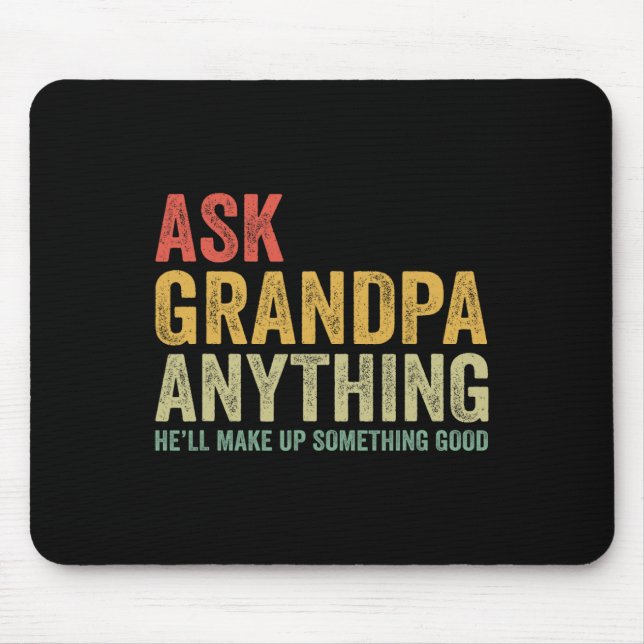 Großvater Alles, was er erfinden wird, ist gut Mousepad (Vorne)