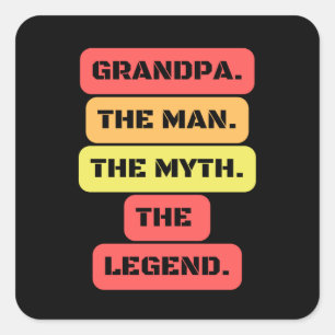 Großvater der Mann der Mythos der Legende Quadratischer Aufkleber