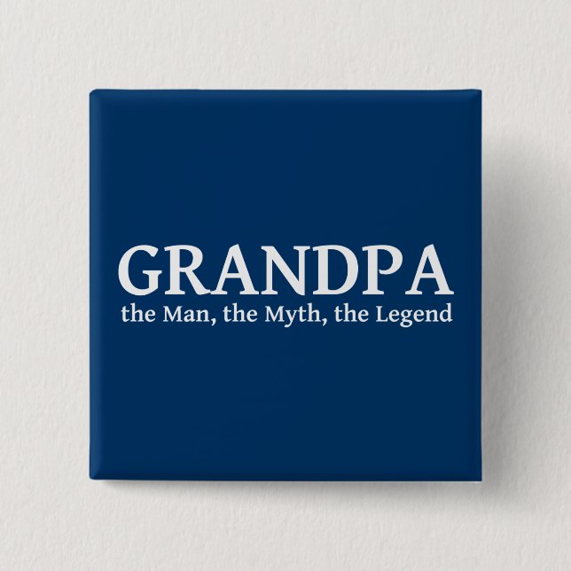 Großvater der Mythos der Mann die Legende Button (Vorderseite)