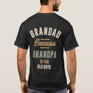 Großvater ist für alte Typ - Vater T-Shirt