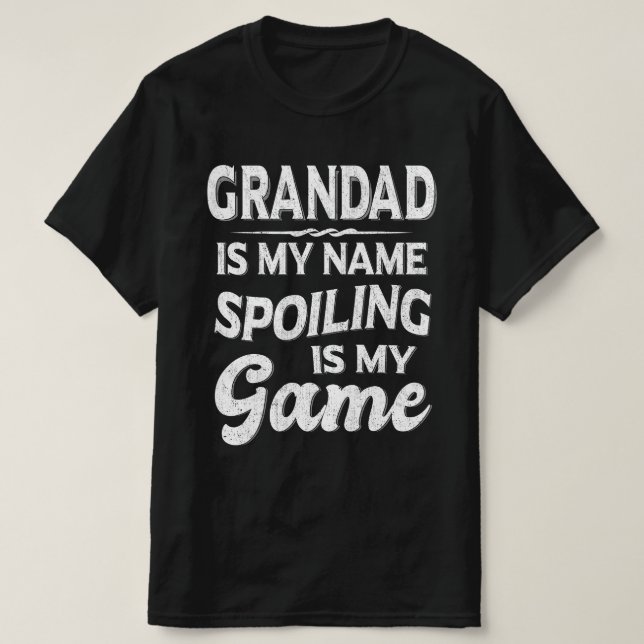 Großvater ist mein Name, ich heiße, ist mein Game  T-Shirt (Design vorne)