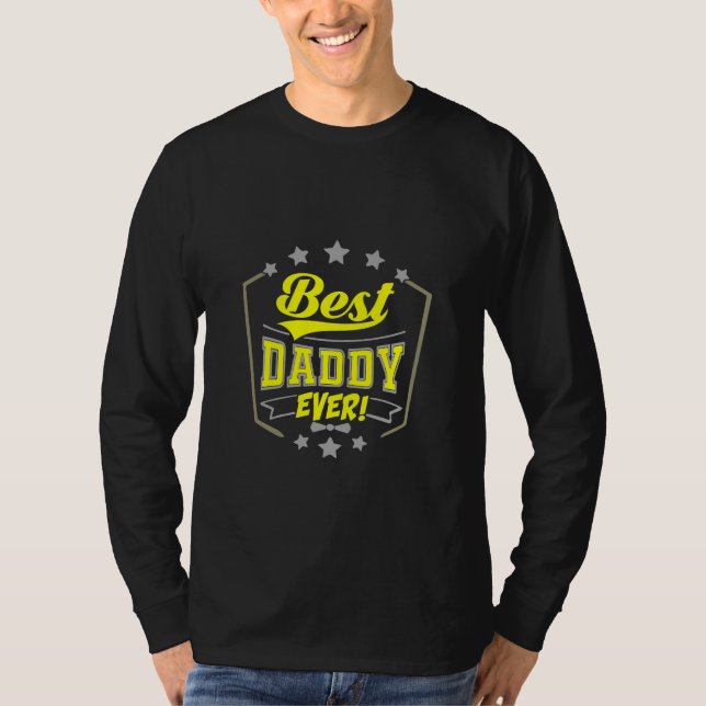 Großvater Quotes | Best Daddy Ever T-Shirt (Vorderseite)