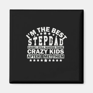 Großvater Quotes Ich bin der beste Stepdad Magnet