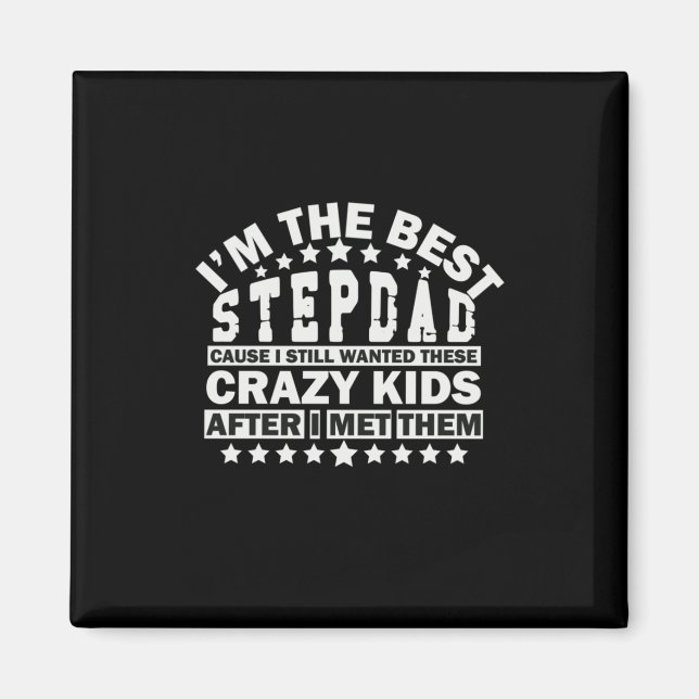 Großvater Quotes | Ich bin der beste Stepdad Magnet (Vorne)