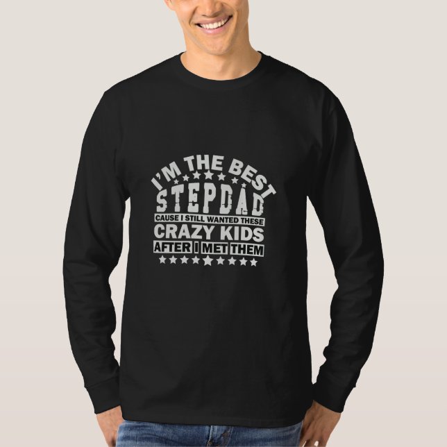 Großvater Quotes | Ich bin der beste Stepdad T-Shirt (Vorderseite)