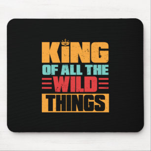 Großvater Quotes   König von allen wilden Dingen Mousepad