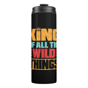 Großvater Quotes König von allen wilden Dingen Thermosbecher