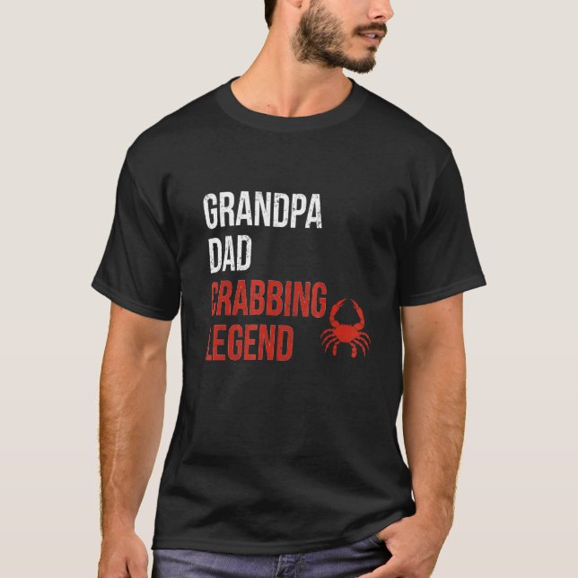 Großvater Vater Crabbing Legend Crab Fisher Crab C T-Shirt (Vorderseite)