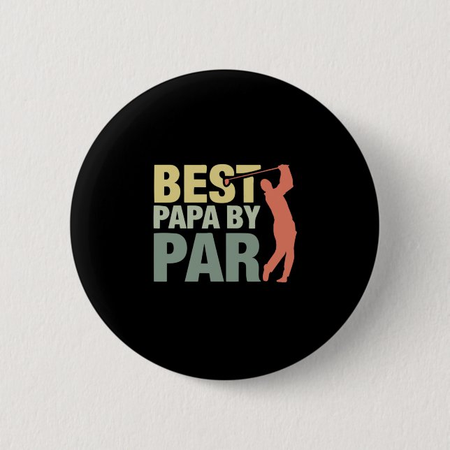 Großvater Zitate | Bester Papa By Par Golf Button (Vorderseite)