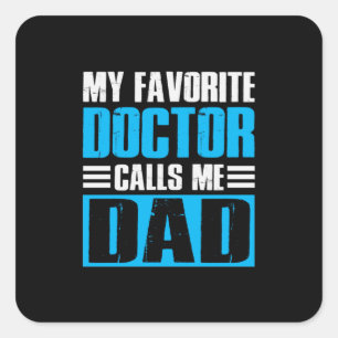 Großvater zitiert meinen Lieblingsarzt als Vater Quadratischer Aufkleber