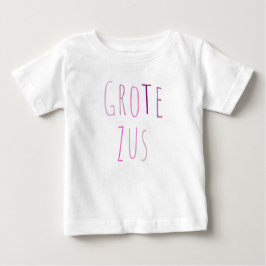 grote zus baby t-shirt