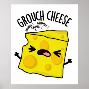 Grou-Käse Funny Cheese Pun Poster