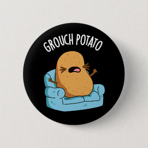 Grouch Potato Funny Veggie Puns Dark BG Button
