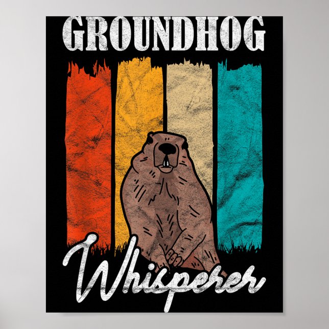Ground Hog Groundhog Whisperer  Poster (Vorne)