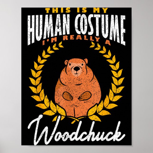 Ground Hog Im Really A Woodchuck  Poster (Vorne)