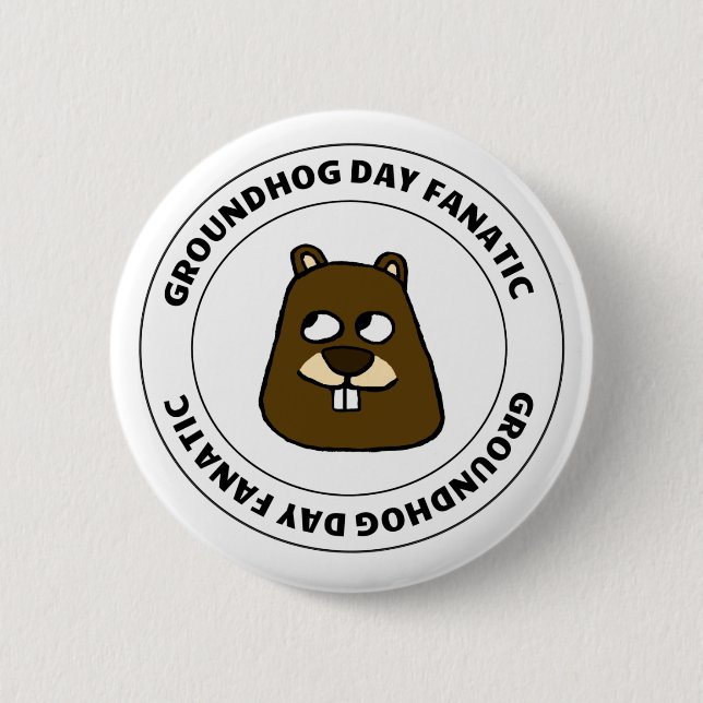 Groundhog Day Fanatic Button (Vorderseite)