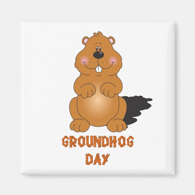 GROUNDHOG DAY MAGNET (Vorne)