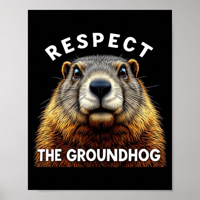 Groundhog Day Respect The Groundhog _2  Poster (Vorne)