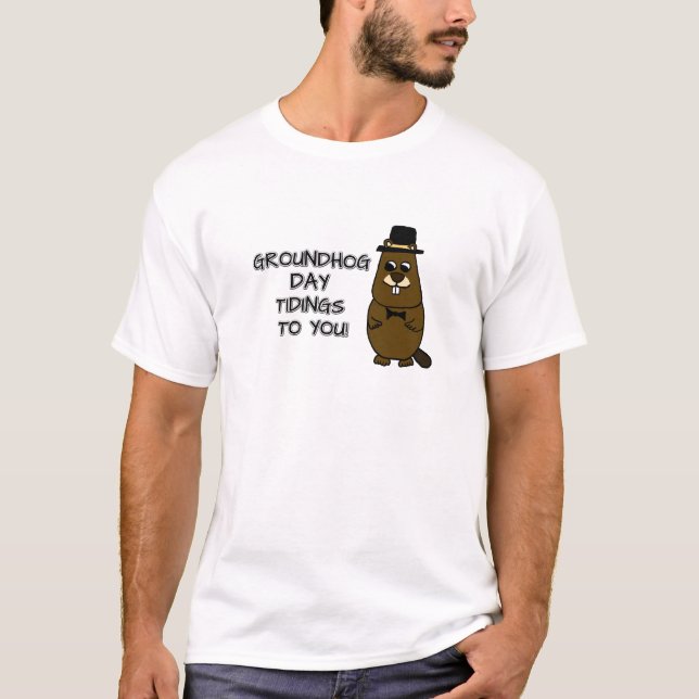 Groundhog Day Tidings für Sie! T-Shirt (Vorderseite)
