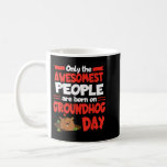 Groundhog Tag Geburtstag Funny Gag Geschenk Männer Kaffeetasse<br><div class="desc">Groundhog Day Birthday Funny Gag Gift Men Women Son Daughter</div>
