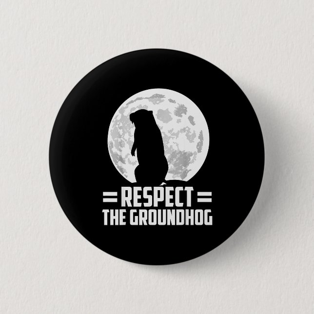 Groundhog-Tag Respektiere das Murmeltier  Button (Vorderseite)