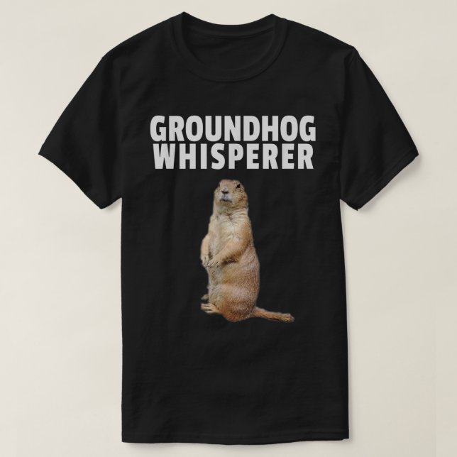 Groundhog Whisperer Tshirt Funny Groundhog Day 201 (Design vorne)