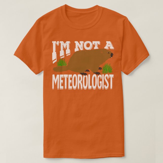 Groundhog Woodchuck Meteorology Meteorologist Gesc T-Shirt (Design vorne)