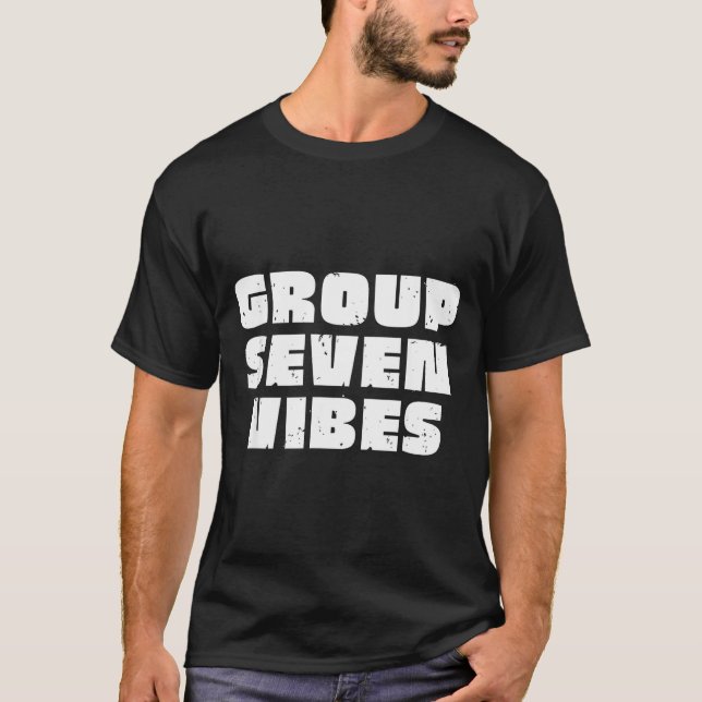 Group 7 Seven Vibes Elite Members  T-Shirt (Vorderseite)